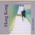 Hong Kong: A Guide to Recent Architecture door Andrew Yeoh e.a.