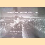 Rotterdam, veranderde stad: dr. A. Peper, burgemeester 1982-1998 door Rien Robijns