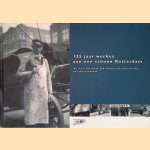 125 jaar werken aan een schoon Rotterdam door Mark - en anderen Harbers