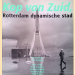 Kop van Zuid door Casparus Bernardus Oorthuys e.a.