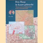 Den Haag in kaart gebracht: 750 jaar groei in plattegronden uit het Gemeentearchief door Kees Stal