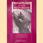 Man en paard in oud-Rotterdam: van zwaarbespannen sleeperswagens ben ik er passagier geweest : door heel de stad heb ik gezworven, maar aan de kaden toch het meest
Peter J. Troost
€ 6,00 Man en paard in oud-Rotterdam: van zwaarbespannen sleeperswagens ben ik er passagier geweest : door heel de stad heb ik gezworven, maar aan de kaden toch het meest
Peter J. Troost
€ 6,00