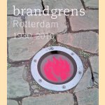 Brandgrens Rotterdam 1930-2010 door Paul van de Laar e.a.