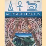 De symbolengids: geillustreed overzicht van symbolen in de kunst door Clare Gibson