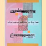 Het veranderend stadsbeeld van Den Haag: Plannen en processen in de Haagse stedebouw 1890-1990 door Victor Freijser