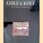 Golf & kolf: zeven eeuwen geschiedenis door Jacques Temmerman