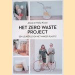 Het zero waste project: Een leuker leven met minder afval door Nicky Kroon e.a.
