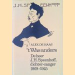 `t Was anders. Leven en levenskring van De heer J.H. Speenhoff, dichter-zanger (1869-1945)
Alex de Haas
&euro;&nbsp;6,00