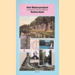 Het Waterproject: een negentiende-eeuwse wandeling door Rotterdam door Fransje Hooimeijer e.a.