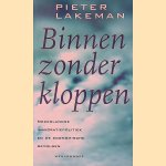 Binnen zonder kloppen. De Nederlandse immigratiepolitiek en de economische gevolgen
Pieter Lakeman
€ 10,00 Binnen zonder kloppen. De Nederlandse immigratiepolitiek en de economische gevolgen
Pieter Lakeman
€ 10,00