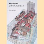 400 Jaar buren rond het Schielandshuis door Ren&eacute; van der Schans