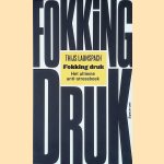 Fokking druk: Het ultieme anti-stressboek
Thijs Launspach
&euro;&nbsp;6,00