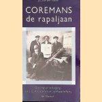 Coremans de Rapaljaan. Opkomst en ondergang van LGA Coremans en zijn Rapaille Partij. door J.L. van der Pauw