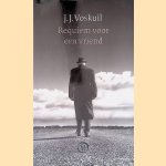 Requiem voor een vriend door J.J. Voskuil
