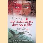 Hoe wij het machtigste dier op aarde werden: Het mysterie van de mens
Yuval Noah Harari
&euro;&nbsp;9,00