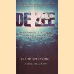 De zee: Een fascinerende ontdekkingsreis door verleden, heden en toekomst van onze planeet door Frank Sch&auml;tzing