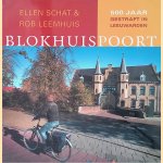 Blokhuispoort: 500 jaar gestraft in Leeuwarden door Ellen Schat e.a.