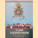 75 jaar Vliegende marine 'Never a dull moment'
LTZ 1 Willem Geneste
&euro;&nbsp;10,00