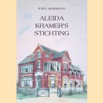 Aleida Kramer's Stichting 1902-1992 door Huib D. Minderhoud