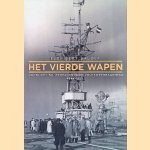 Het vierde wapen: Voorlichting, Propaganda en Volksweerbaarheid 1944-1953 door Floribert Baudet