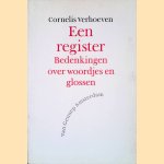 Een register: Bedenkingen over woordjes en glossen door Cornelis Verhoeven
