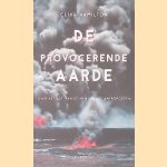 De provocerende aarde: over het lot van de mens in het antropoceen door Clive Hamilton