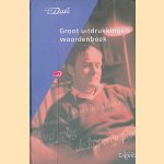 Van Dale Groot uitdrukkingenwoordenboek: verklaring en herkomst van moderne uitdrukkingen door Hans de Groot e.a.