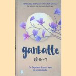 Ganbatte: de Japanse kunst van de wilskracht
Francesc Miralles e.a.
&euro;&nbsp;10,00