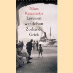 Leven en wandel van Zorb&aacute;s de Griek door Nikos Kazantzakis