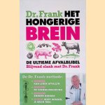 Het hongerige brein. De ultieme afvalbijbel; blijvend slank met Dr. Frank; afvallen met de Dokter Frank-methode
Dr. Frank Berkum
&euro;&nbsp;8,00