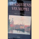Geschiedenis van Meppel door M.A.W. - en anderen Gerding
