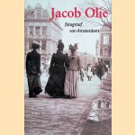 Jacob Olie: fotograaf van Amsterdam: drie wandelingen door de stad rond 1900
Pieter Paul de Baar
&euro;&nbsp;6,00