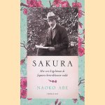 Sakura: hoe een Engelsman de Japanse kersenbloesem redde
Naoko Abe
&euro;&nbsp;8,00
