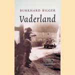 Vaderland: een verhaal over oorlog, familiegeheimen en geweten door Burkhard Bilger