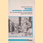 Verfolgt, vertrieben, vernichtet: die nationalsozialistische Vernichtungspolitik gegen Sinti und Roma door Michael Zimmermann