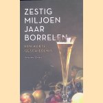 Zestig miljoen jaar borrelen: Een korte geschiedenis
Jeroen Derks
&euro;&nbsp;10,00