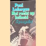 Het recht op luiheid gevolgd door De Godsdienst van het Kapitaal en Pius IX in de Hemel door Paul Lafargue