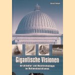 Gigantische Visionen: Architektur und Hochtechnologie im Nationalsozialismus
Michael Ellenbogen
&euro;&nbsp;15,00