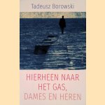 Hierheen naar het gas, dames en heren: verhalen en gedichten
Tadeusz Borowski
&euro;&nbsp;15,00