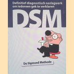 Definitief diagnostisch naslagwerk om iedereen gek te verklaren DSM. De Sigmund Methode
Peter de Wit
&euro;&nbsp;6,00