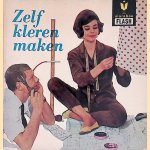 Zelf kleren maken door Tiebosch G.W.H.