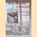 Aan de reis! in Nederland: beeldend verleden van een varend bestaan door Harry de Groot