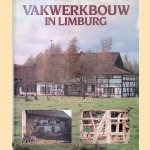 Vakwerkbouw in Limburg door Coen Eggen