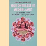 Hoe overleef ik Nederland?: 990 ideeen voor Marokkaanse jongeren
Fati Benkaddour
&euro;&nbsp;8,00