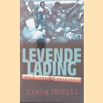 Levende lading: seks, slaven & immigratie door Graig McGill e.a.