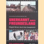 Unerkannt durch Freundesland: illegale Reisen durch das Sowjetreich door Cornelia Klau&szlig; e.a.