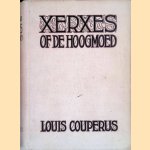 Xerxes of de hoogmoed door Louis Couperus