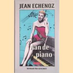 Aan de piano
Jean Echenoz
€ 6,00 Aan de piano
Jean Echenoz
€ 6,00