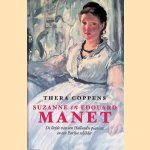 Suzanne en Edouard Manet: De liefde van een Hollandse pianiste en een Parijse schilder
Thera Coppens
&euro;&nbsp;8,00