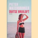 Duitse bruiloft: roman
Pieter Waterdrinker
&euro;&nbsp;12,50
